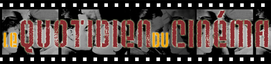 Le Quotidien du Cin&eacute;ma